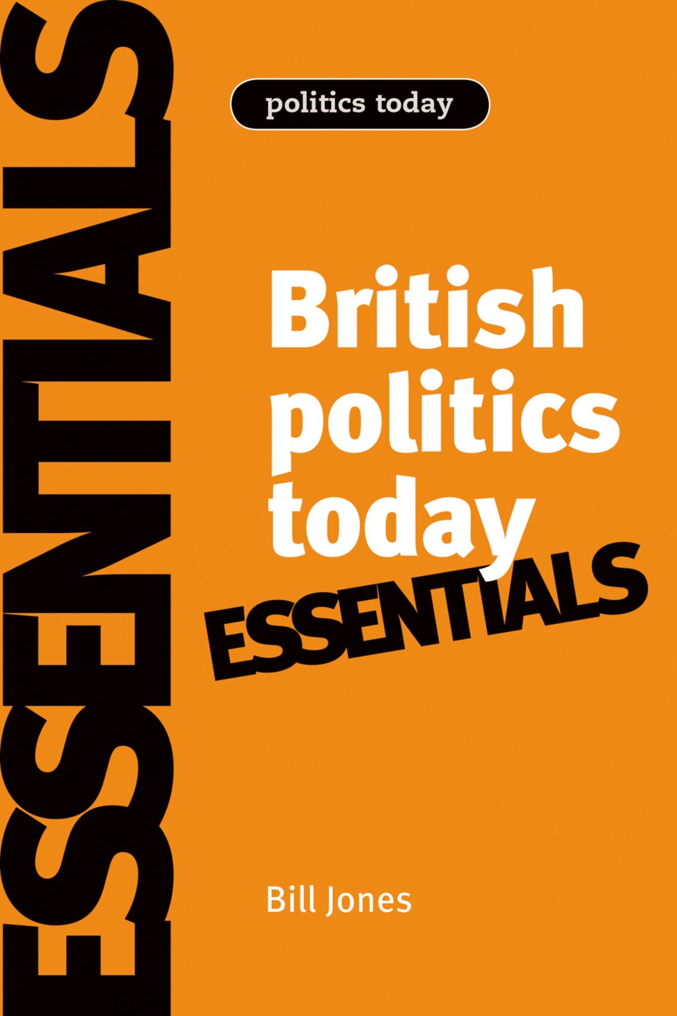 Cover image for British politics today: Essentials ISBN 9780719079382